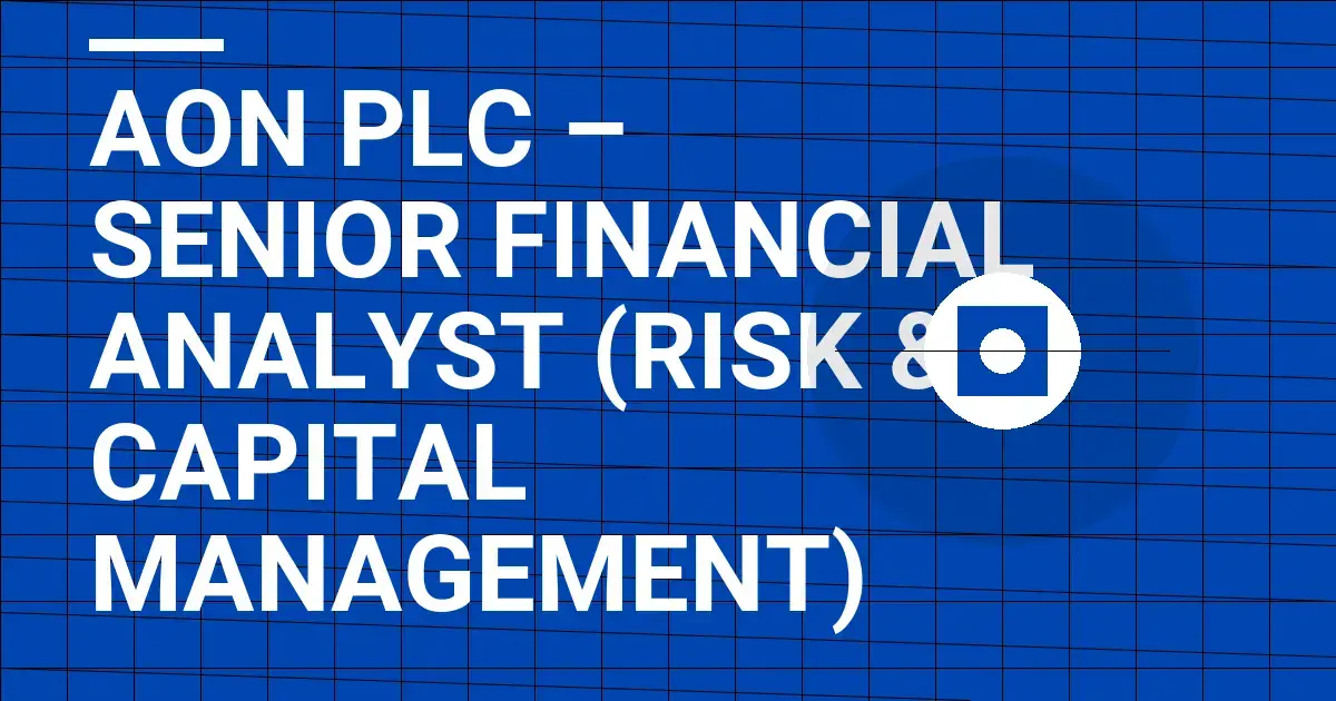 Aon plc – Senior Financial Analyst (Risk & Capital Management)