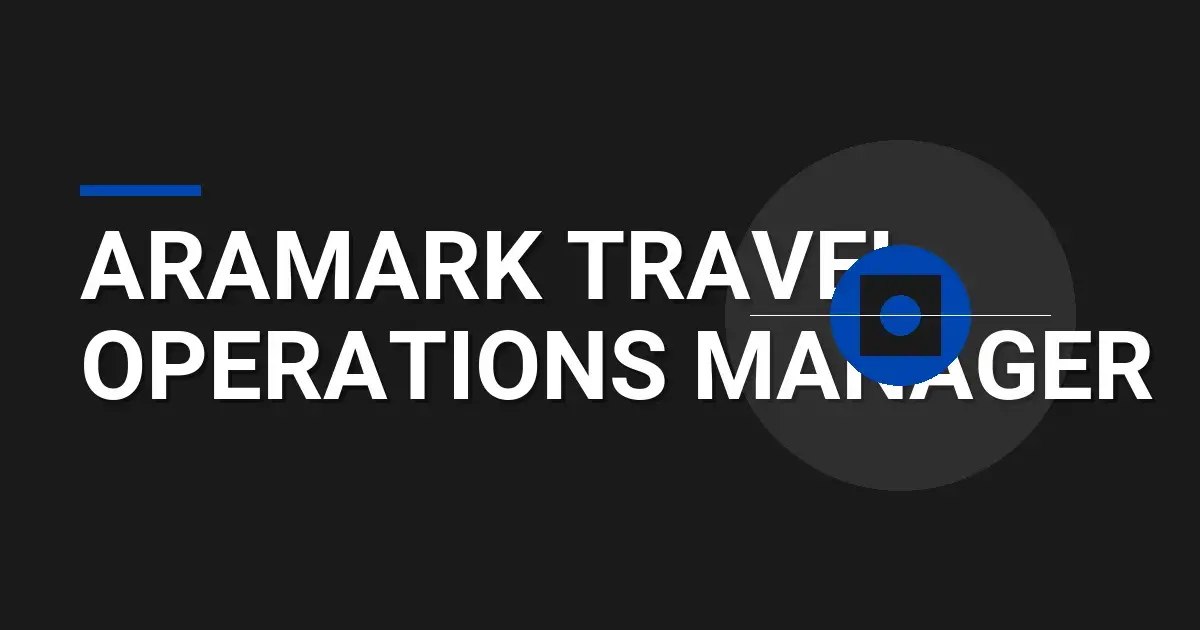 Aramark Travel Operations Manager