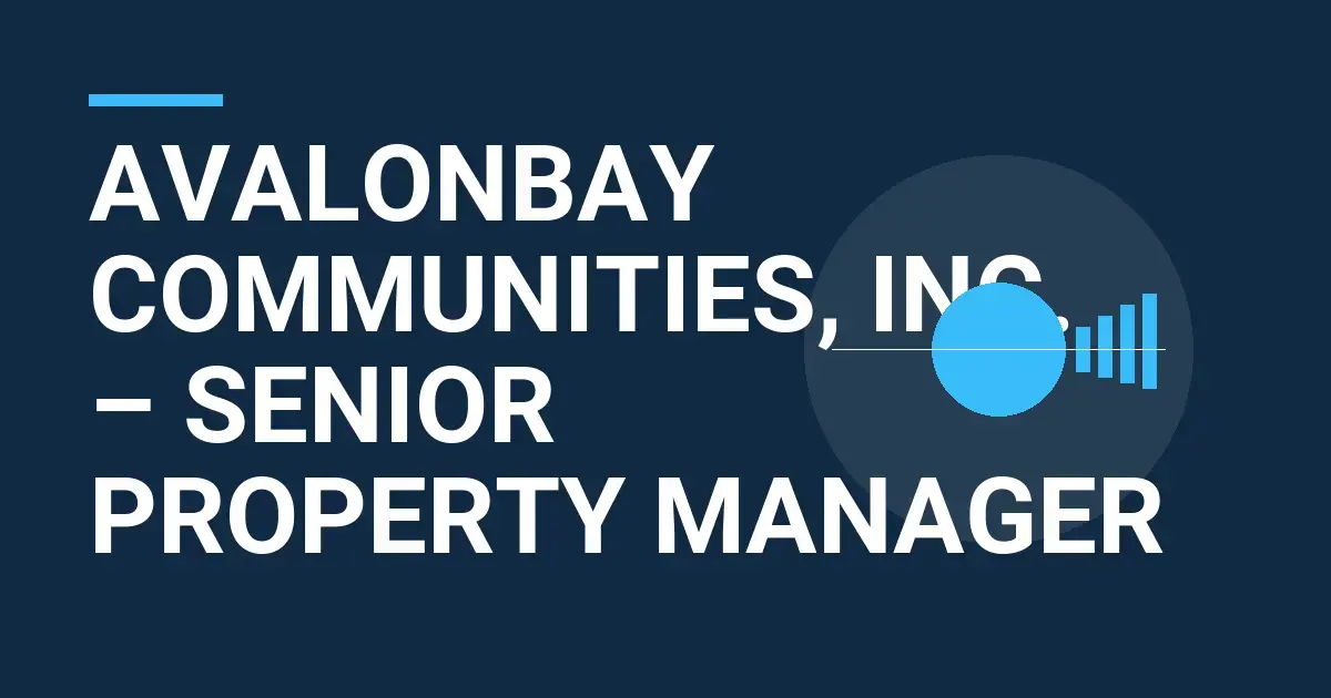 AvalonBay Communities, Inc. – Senior Property Manager