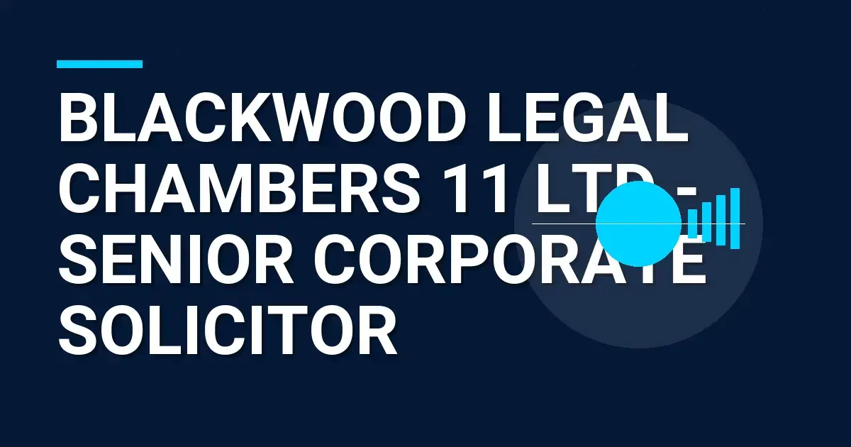 Blackwood Legal Chambers 11 Ltd - Senior Corporate Solicitor