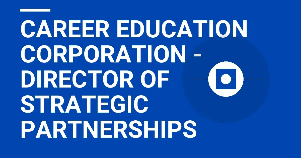 Career Education Corporation - Director of Strategic Partnerships