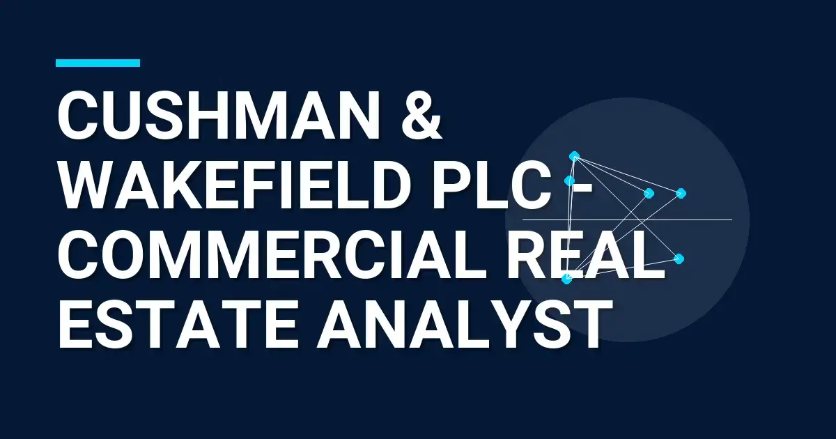 Cushman & Wakefield plc - Commercial Real Estate Analyst
