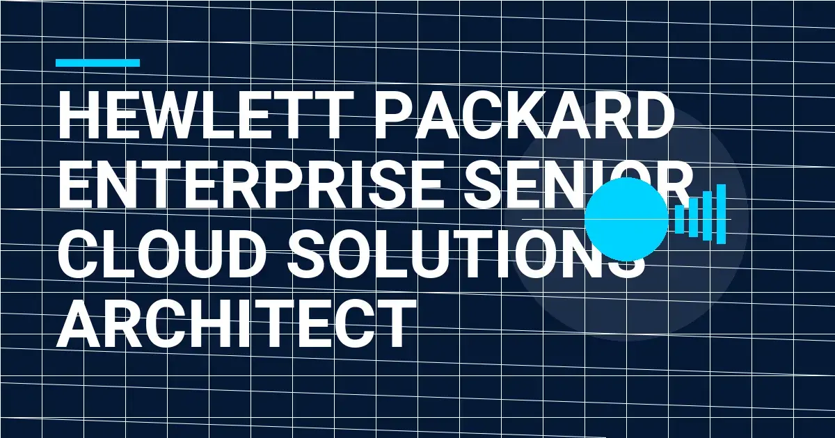 Hewlett Packard Enterprise Senior Cloud Solutions Architect