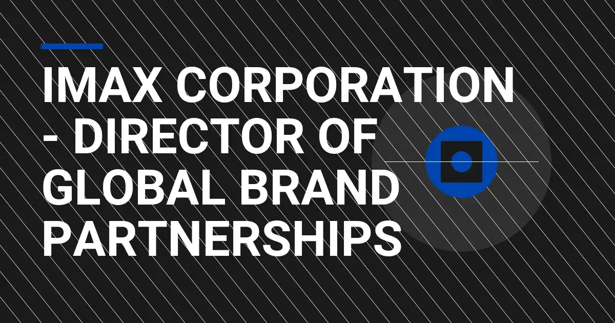 IMAX Corporation - Director of Global Brand Partnerships