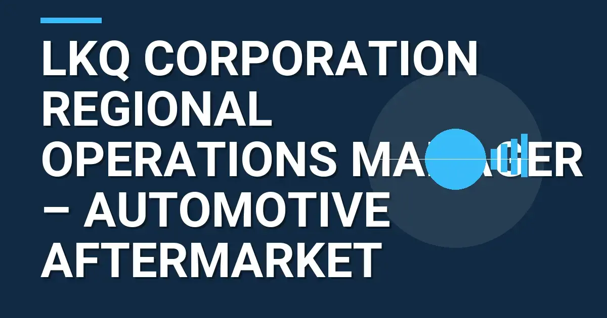 LKQ Corporation Regional Operations Manager – Automotive Aftermarket