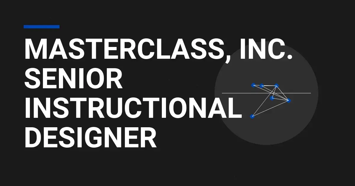 MasterClass, Inc. Senior Instructional Designer