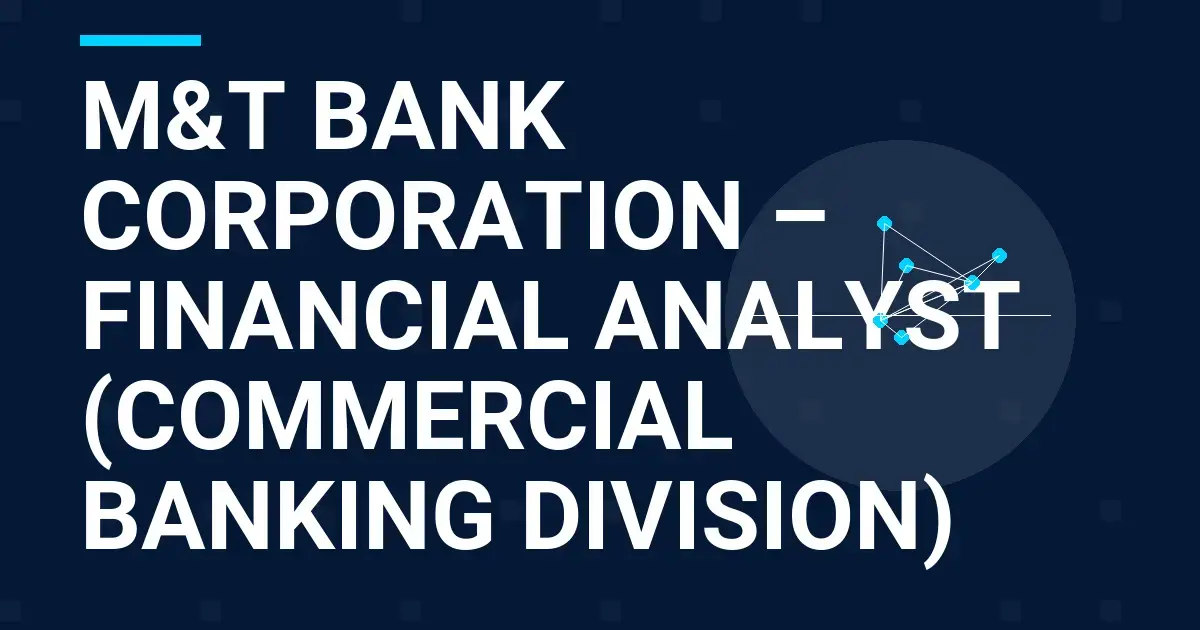 M&T Bank Corporation – Financial Analyst (Commercial Banking Division)