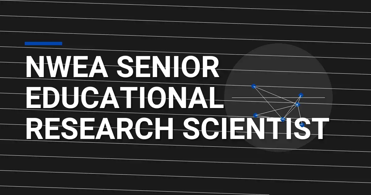 NWEA Senior Educational Research Scientist