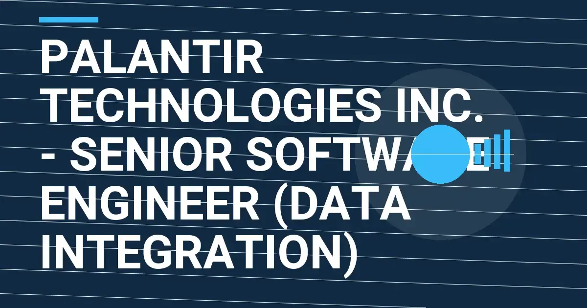 Palantir Technologies Inc. - Senior Software Engineer (Data Integration)