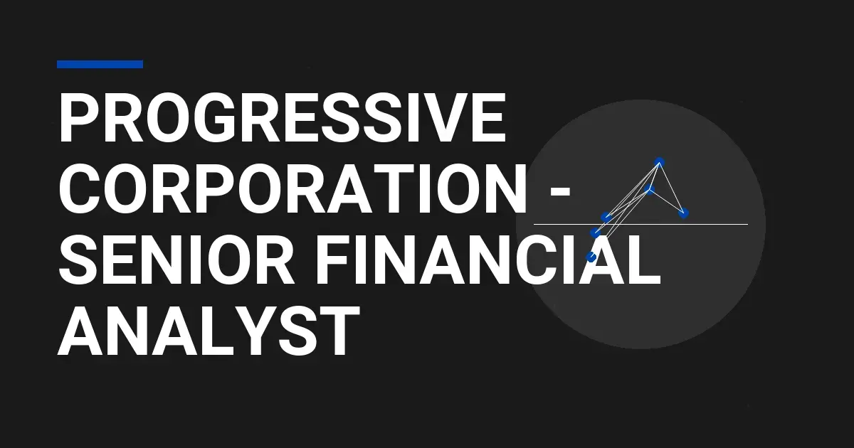 Progressive Corporation - Senior Financial Analyst